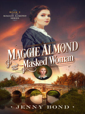 cover image of Maggie Almond and the Masked Woman